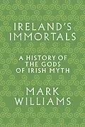 E-Book (epub) Ireland's Immortals von Mark Williams
