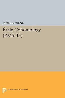 E-Book (pdf) Étale Cohomology (PMS-33), Volume 33 von James S. Milne