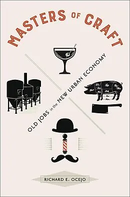 E-Book (epub) Masters of Craft von Richard E. Ocejo