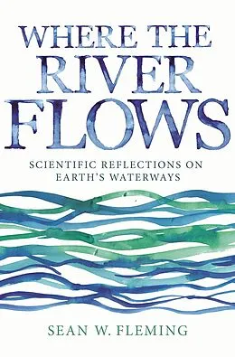 E-Book (epub) Where the River Flows von Sean W. Fleming