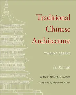E-Book (epub) Traditional Chinese Architecture von Xinian Fu