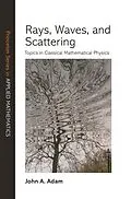 E-Book (pdf) Rays, Waves, and Scattering von John A. Adam