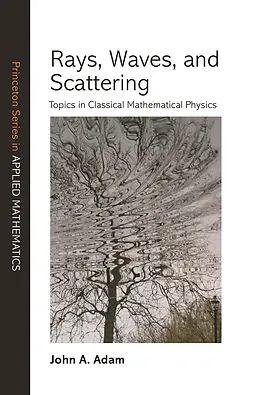E-Book (pdf) Rays, Waves, and Scattering von John A. Adam
