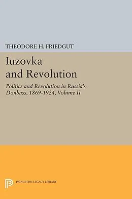 E-Book (pdf) Iuzovka and Revolution, Volume II von Theodore H. Friedgut