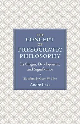 E-Book (epub) The Concept of Presocratic Philosophy von André Laks