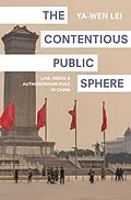 E-Book (epub) The Contentious Public Sphere von Ya-Wen Lei