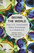 E-Book (epub) Seeing the World von Mitchell Stevens, Cynthia Miller-Idriss, Seteney Shami