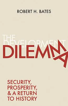 E-Book (epub) The Development Dilemma von Robert H. Bates