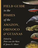 E-Book (epub) Field Guide to the Fishes of the Amazon, Orinoco, and Guianas von 