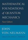 E-Book (pdf) Mathematical Foundations of Quantum Mechanics von John Von Neumann