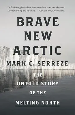 E-Book (epub) Brave New Arctic von Mark C. Serreze