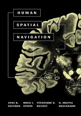 eBook (epub) Human Spatial Navigation de Arne Ekstrom, Hugo J. Spiers, Véronique D. Bohbot