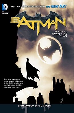 Kartonierter Einband Batman Vol. 6: Graveyard Shift (The New 52) von Scott Snyder, Greg Capullo, Andy Kubert