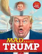 Kartonierter Einband MAD About Trump: A Brilliant Look at Our Brainless President von Various