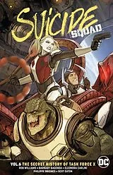 Kartonierter Einband Suicide Squad Vol. 6: The Secret History of Task Force X von Rob Williams, Barnaby Bagenda