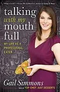 E-Book (epub) Talking with My Mouth Full von Gail Simmons