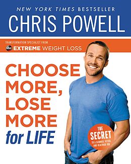E-Book (epub) Chris Powell's Choose More, Lose More for Life von Chris Powell