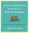 E-Book (epub) Life's Journeys According to Mister Rogers von Fred Rogers
