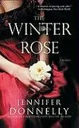 Kartonierter Einband The Winter Rose von Jennifer Donnelly