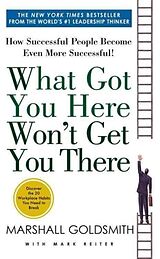 Poche format A What Got You Here Won't Get you There de Marshall Goldsmith