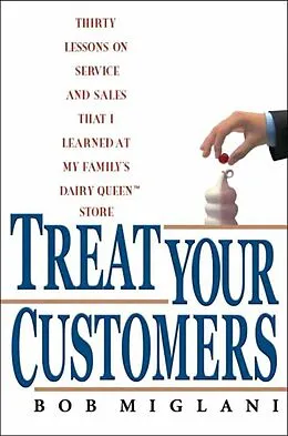 E-Book (epub) Treat Your Customers von Bob Miglani