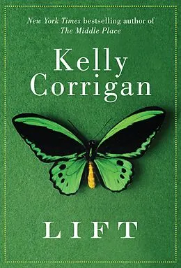 E-Book (epub) Lift von Kelly Corrigan