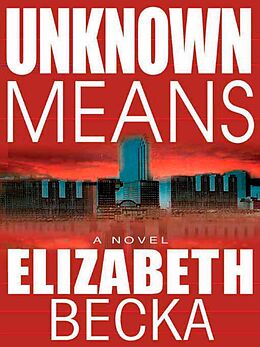 E-Book (epub) Unknown Means von Elizabeth Becka