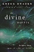 Couverture cartonnée The Divine Matrix de Gregg Braden