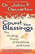 Couverture cartonnée Count Your Blessings de John F. Demartini