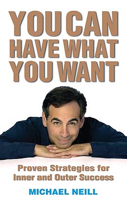 eBook (epub) You Can Have What You Want de Michael Neill