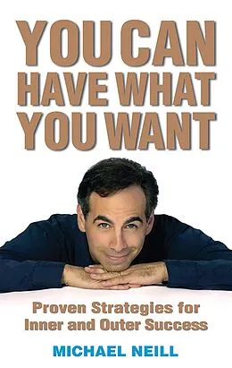 E-Book (epub) You Can Have What You Want von Michael Neill