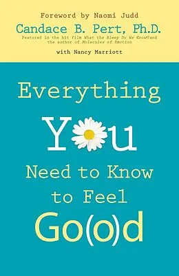 E-Book (epub) Everything You Need to Know to Feel Go(o)d von Candace B. Pert