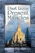 E-Book (epub) Past Lives, Present Miracles von Denise Linn
