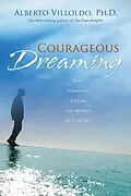 E-Book (epub) Courageous Dreaming von Alberto Villoldo