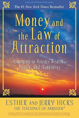 E-Book (epub) Money, and the Law of Attraction von Esther Hicks, Jerry Hicks
