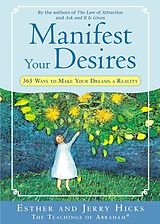 E-Book (epub) Manifest Your Desires von Esther Hicks, Jerry Hicks