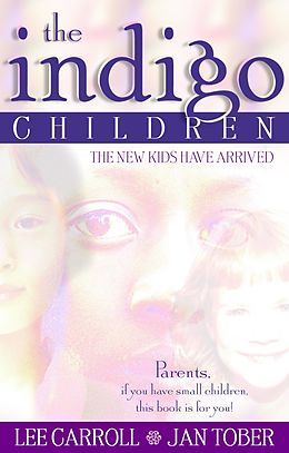 E-Book (epub) The Indigo Children von Lee Carroll, Jan Tober