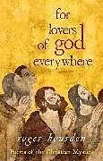 Kartonierter Einband (Kt) For Lovers of God Everywhere von Roger Housden