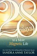 E-Book (epub) 28 Days to a More Magnetic Life von Sandra Anne Taylor