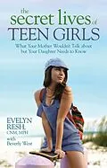 E-Book (epub) The Secret Lives of Teen Girls von Evelyn Resh, Bev West