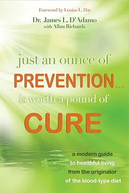 eBook (epub) Just an Ounce of Prevention Is Worth a Pound of Cure de James L. D'Adamo