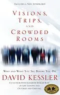 E-Book (epub) Visions, Trips, and Crowded Rooms von David Kessler