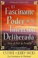 E-Book (epub) El Fascinante Poder De La Intencion Deliberada von Esther Hicks