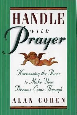 ePUB Handle With Prayer von Alan Cohen