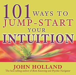 eBook (epub) 101 Ways to Jump-Start Your Intuition de John Holland