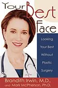E-Book (epub) Your Best Face Without Surgery von Brandith Irwin, Mark McPherson