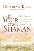 E-Book (epub) Be Your Own Shaman von Deborah King