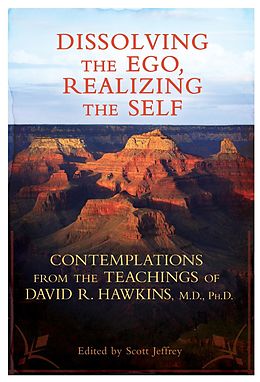 E-Book (epub) Dissolving the Ego, Realizing the Self von David R. Hawkins
