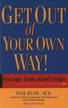 E-Book (epub) Get Out Of Your Own Way von Tom Rusk