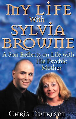 E-Book (epub) My Life With Sylvia Browne von Chris Dufresne